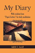 My Diary: With Wisdom from "Papa's Letters" for Daily Meditation 