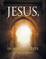 Jesus, in His Footsteps