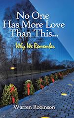 No One Has More Love Than This...: Why We Remember 