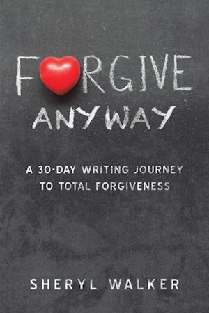 Forgive Anyway