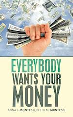 Everybody Wants Your Money 