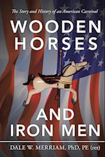 Wooden Horses and Iron Men