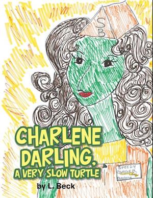 Charlene Darling, a Very Slow Turtle