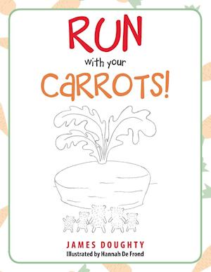 Run with Your Carrots!