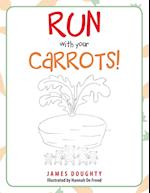 Run with Your Carrots! 