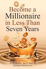 Become a Millionaire in Less Than Seven Years