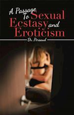 Passage to Sexual Ecstasy and Eroticism