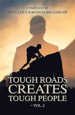 Tough Roads Create Tough People - Vol. 2