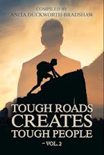 Tough Roads Creates Tough People - Vol. 2 