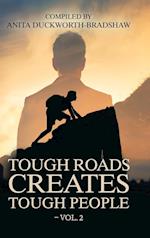 Tough Roads Creates Tough People - Vol. 2 