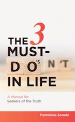 3 Must-Do's in Life