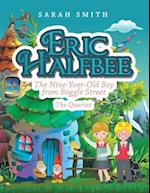 Eric Halfbee: The Nine-Year-Old Boy from Boggle Street 
