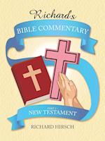 Richard's Bible Commentary: Part 2 - New Testament 