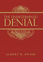 The Undetermined Denial 