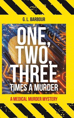 One, Two, Three Times a Murder: A Medical Murder Mystery