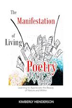 The Manifestation of Living Poetry: Learning to Appreciate the Beauty of Nature and Within 