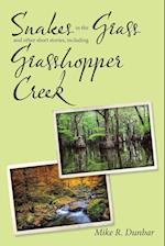 Snakes in the Grass and Other Short Stories, Including Grasshopper Creek 