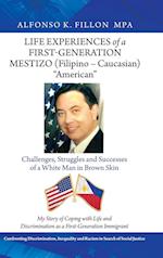 Life Experiences of a First-Generation Mestizo (Filipino - Caucasian) American