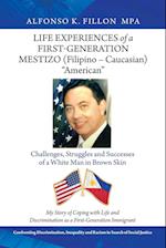 Life Experiences of a First-Generation Mestizo (Filipino - Caucasian) "American"
