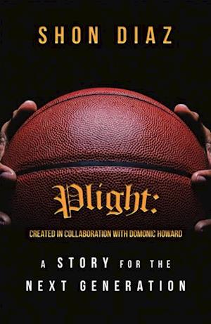 Plight: a Story for the Next Generation