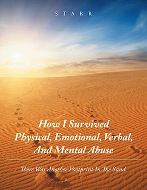 How I Survived Physical,  Emotional, Verbal, and Mental  Abuse