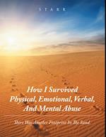 How I Survived Physical,  Emotional, Verbal, and Mental  Abuse