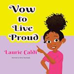 Vow to Live Proud 