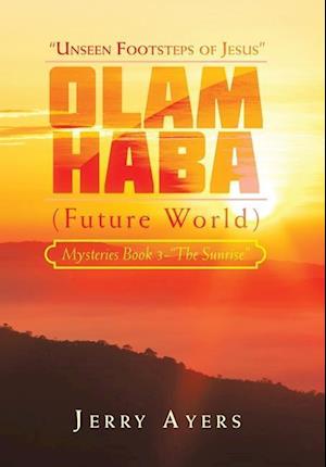 Olam Haba (Future World) Mysteries Book 3-"The Sunrise"