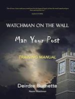 Watchman on the Wall Man Your Post