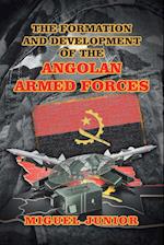 The Formation and Development of the Angolan Armed Forces