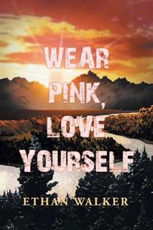 Wear Pink, Love Yourself