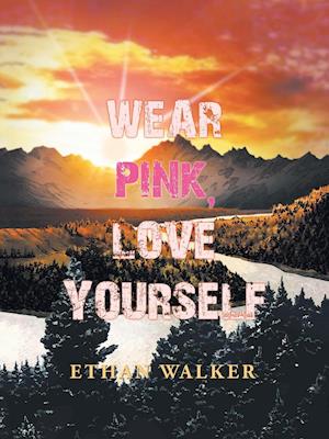 Wear Pink, Love Yourself