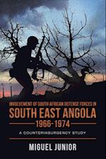 Involvement of South African Defense Forces in South East Angola 1966-1974