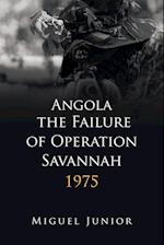 Angola the Failure of Operation Savannah 1975