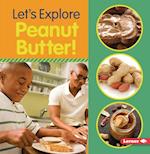 Let's Explore Peanut Butter!