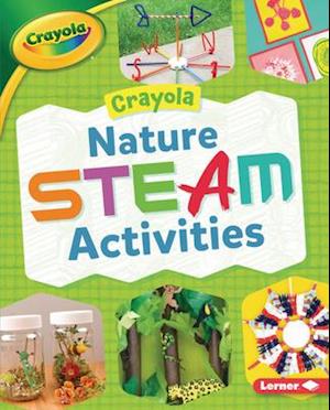 Crayola (R) Nature Steam Activities