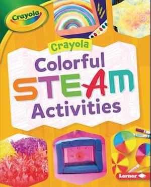 Crayola (R) Colorful Steam Activities