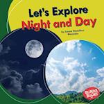 Let's Explore Night and Day
