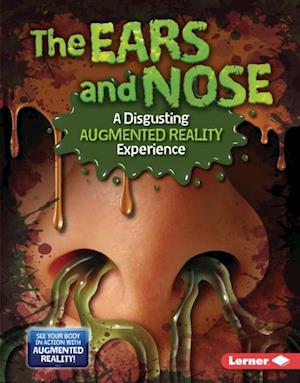 Ears and Nose (A Disgusting Augmented Reality Experience)