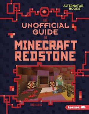 The Unofficial Guide to Minecraft Redstone