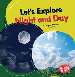 Let's Explore Night and Day