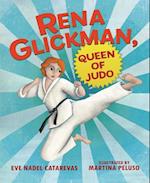 Rena Glickman, Queen of Judo