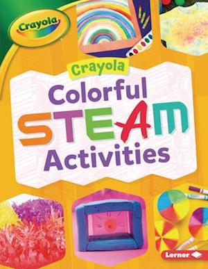 Crayola (R) Colorful Steam Activities