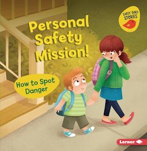 Personal Safety Mission!