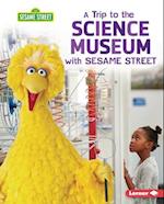 A Trip to the Science Museum with Sesame Street (R)