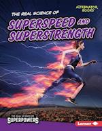 The Real Science of Superspeed and Superstrength