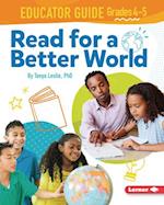 Read for a Better World (Tm) Educator Guide Grades 4-5