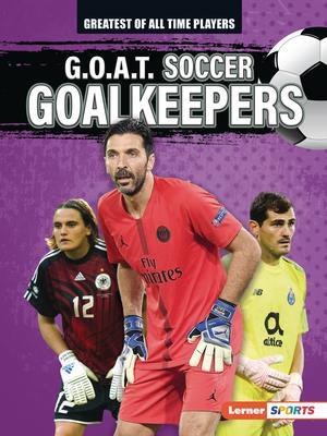 G.O.A.T. Soccer Goalkeepers