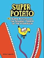 Super Potato and the Soaring Terror of the Pterosaur