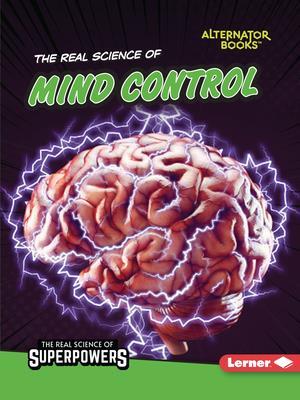 The Real Science of Mind Control